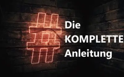 Die Besten Instagram Hashtags FINDEN und VERWENDEN: UMFASSENDE Anleitung 2026