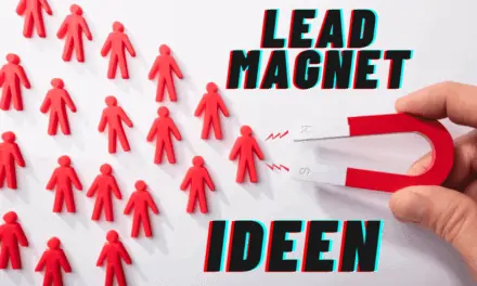 13 Lead Magnet Beispiele und Ideen, um Leadmagnete erstellen zu können, die MEHR Leads generieren