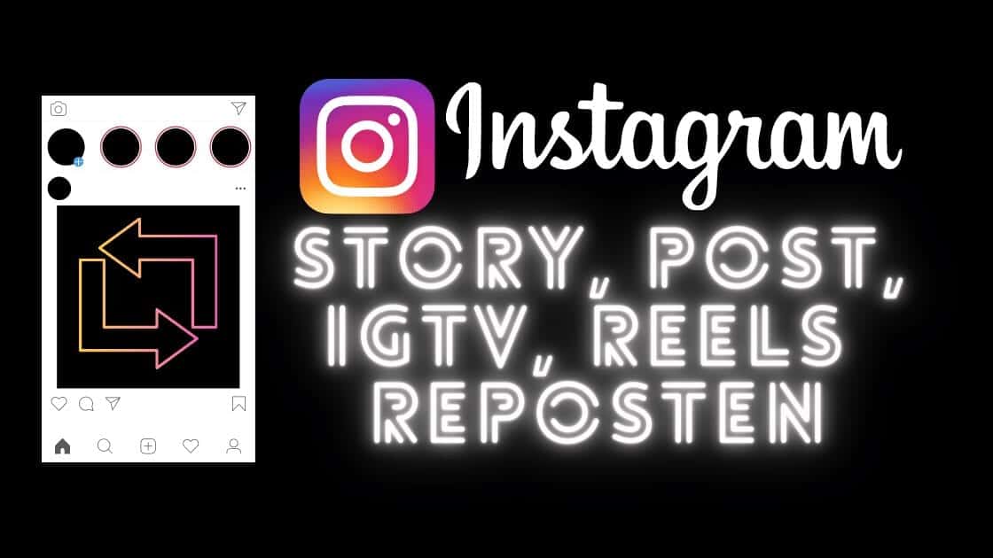 Wie Du Instagram Story, Post,IGTV,Reels reposten und teilen kannst