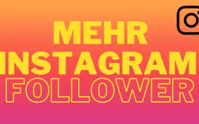 Mehr Instagram Follower Bekommen 2026: Die Besten Tipps, Tricks und Strategien