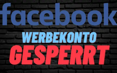 Was Du JETZT tun kannst, wenn Dein Facebook Werbekonto gesperrt oder deaktiviert wurde, um wieder Werbung schalten zu können