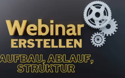 Verkaufswebinare Erstellen – Der Perfekte Webinar Ablauf und Aufbau sowie die beste Struktur, um mehr Umsatz zu erzielen