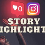 Instagram Highlights Cover erstellen 2023: Wie du mehr Klicks bekommst, damit mehr Follower Deine Instagram Story Highlights ansehen