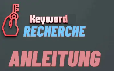 SEO Keyword Recherche, Suche und Analyse für einen Blog 2026 – Die ultimative Anleitung, wie Du die besten und richtigen Keywords finden wirst
