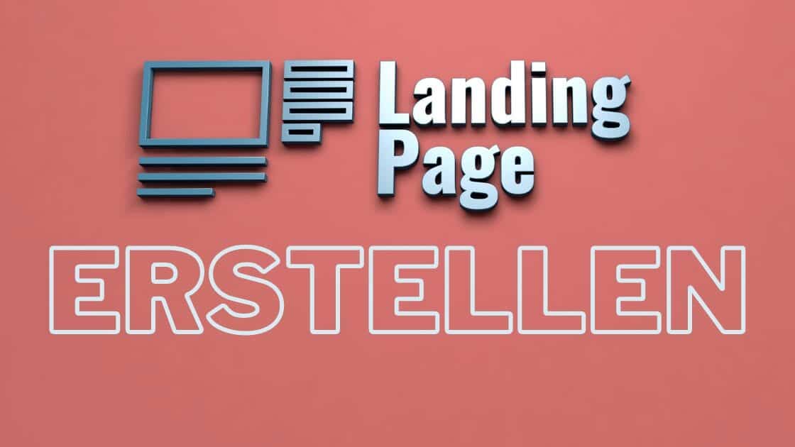 Landing Page erstellen - Alles was Du über Aufbau, Design, Beispiele und Ziele wissen musst, um hoch konvertierende Webseiten und Landingpages bauen zu können