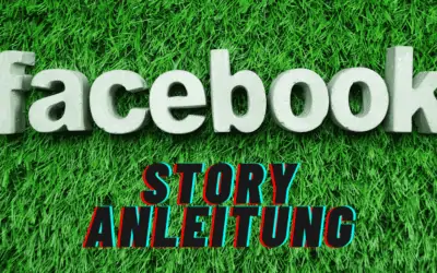 Facebook Story erstellen und löschen – Die Umfassende Anleitung für Deine Facebook Stories