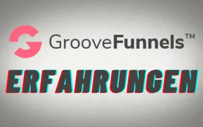 Groovefunnels Erfahrungen & Test – ALLES zu Preise, Kosten, Vorlagen, Alternativen um den Hype Funnel Builder