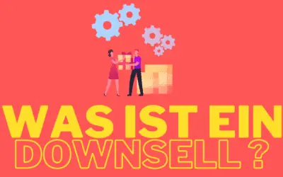 Was ist ein Downsell? Bedeutung, Definition, Beispiele und warum Du 2026 unbedingt Downselling anwenden solltest
