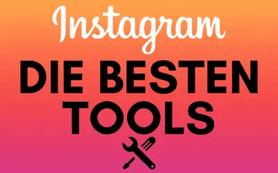 Die 15 Besten Instagram Tools und Apps 2026 – Top Tipps für Profis um mehr Reichweite und Follower zu bekommen