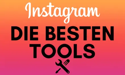 Die 15 Besten Instagram Tools und Apps 2023 – Top Tipps für Profis um mehr Reichweite und Follower zu bekommen