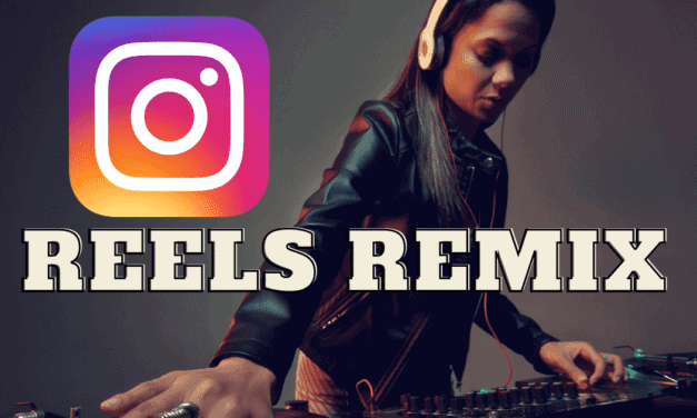 Instagram Reels Remix erstellen – So geht´s [UMfassende Anleitung]