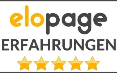 Elopage Erfahrungen & Test 2026 – Alles was Du zu Funktionen, Preise, Kosten und Alternativen wissen musst