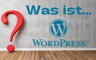 Was ist WordPress und was kann ich alles mit WordPress machen? Ist es das Richtige für dich? – Ein Leitfaden für Anfänger