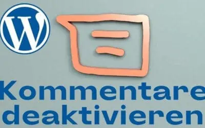 WordPress Kommentare deaktivieren und ausschalten – Eine Umfassende Anleitung