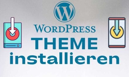 Wie Du ein WordPress Theme Installieren kannst – Umfassende Anleitung für Anfänger