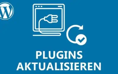 WordPress Plugins aktualisieren: 4 Wege wie Du WordPress Plugins Updaten kannst