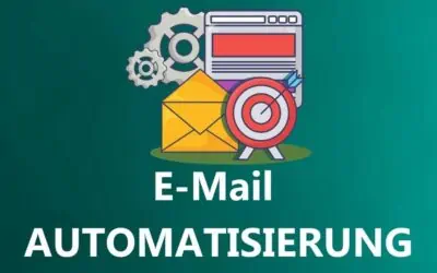 E-Mail Marketing Automatisierung: Wie Du mit Autoresponder Kampagnen dein E-Mail-Marketing automatisieren kannst (E-Mail Marketing Automation) 2026