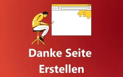 Danke Seite Erstellen 2026: 17 Conversion Tipps um Deine Dankeseite besser zu gestalten, inklusive Beispiele und Vorlagen