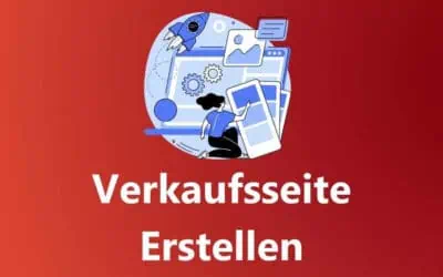 Wie Du eine Eigene Verkaufsseite erstellen kannst um Deinen Online Kurs und andere (digitale) Produkte zu verkaufen – Schritt für Schritt Anleitung 2026