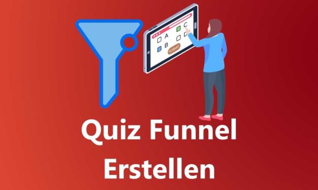 Wie Du einen hochkonvertierenden Quiz Funnel Erstellen kannst: Vorteile, Software, Tools, Vorlagen & Beispiele