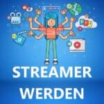 Wie Du erfolgreicher Live Streamer werden kannst 2023 – Schritt für Schritt Anleitung für Live Streaming Anfänger und Beginner