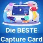 Die Besten Capture Cards für Live Streaming 2022 (Aufnahmekarte)