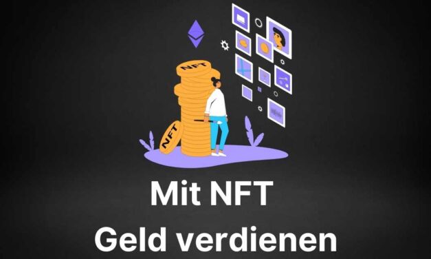 Mit NFT Geld Verdienen 2023 – 10 faszinierende Wege und Ideen