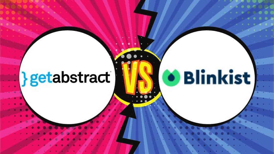 Blinkist vs. getAbstract: Was ist besser und wo liegt der Unterschied? - Der umfassende Vergleich