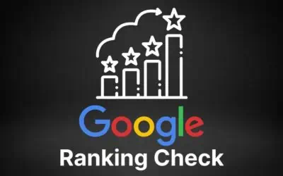 Google Ranking Check: Wie Du Dein Keyword Ranking in Google überprüfen und checken kannst
