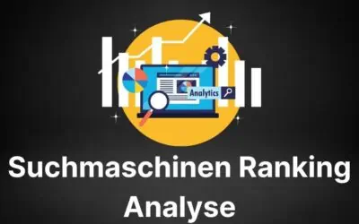 Suchmaschinen Ranking Analyse – Wie Du die Suchmaschinen Platzierung und Position Deiner Website analysieren und überwachen kannst