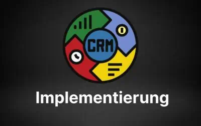 CRM Implementierung 2026: In 11 Schritten zur erfolgreichen CRM Einführung