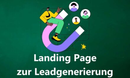 15+ Tipps wie Du eine hochkonvertierende Landing Page zur Leadgenerierung erstellen kannst, um mehr Leads zu generieren in 2022