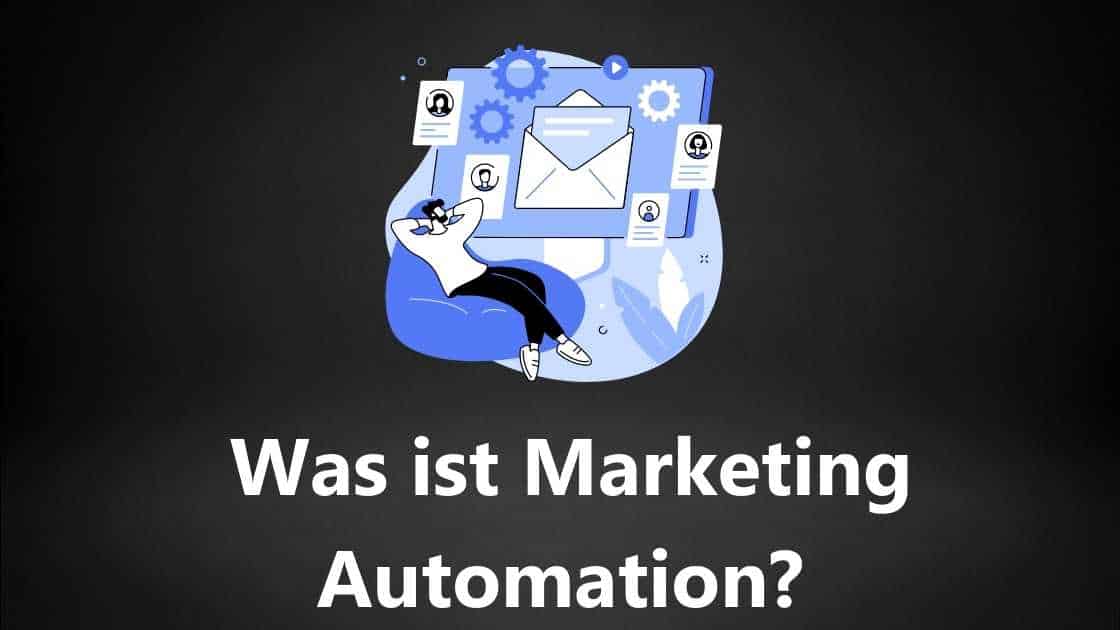 Was ist Marketing Automation bzw. Automatisierung?