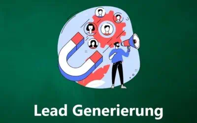 Lead Generierung: 25 Tipps und Strategien, wie Du mehr Leads generieren kannst in 2026 – Ultimative Anleitung zur Lead Generation