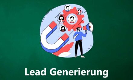 Lead Generierung: 25 Tipps und Strategien, wie Du mehr Leads generieren kannst in 2022 – Ultimative Anleitung zur Lead Generation