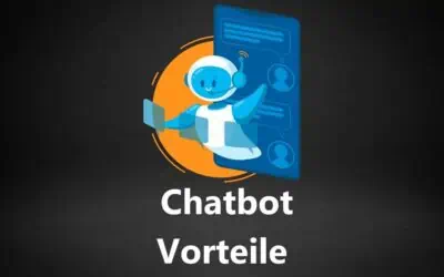 Chatbot Vorteile: Die 23 wichtigsten Vorteile von Chatbots für Unternehmen, Kunden und Mitarbeiter