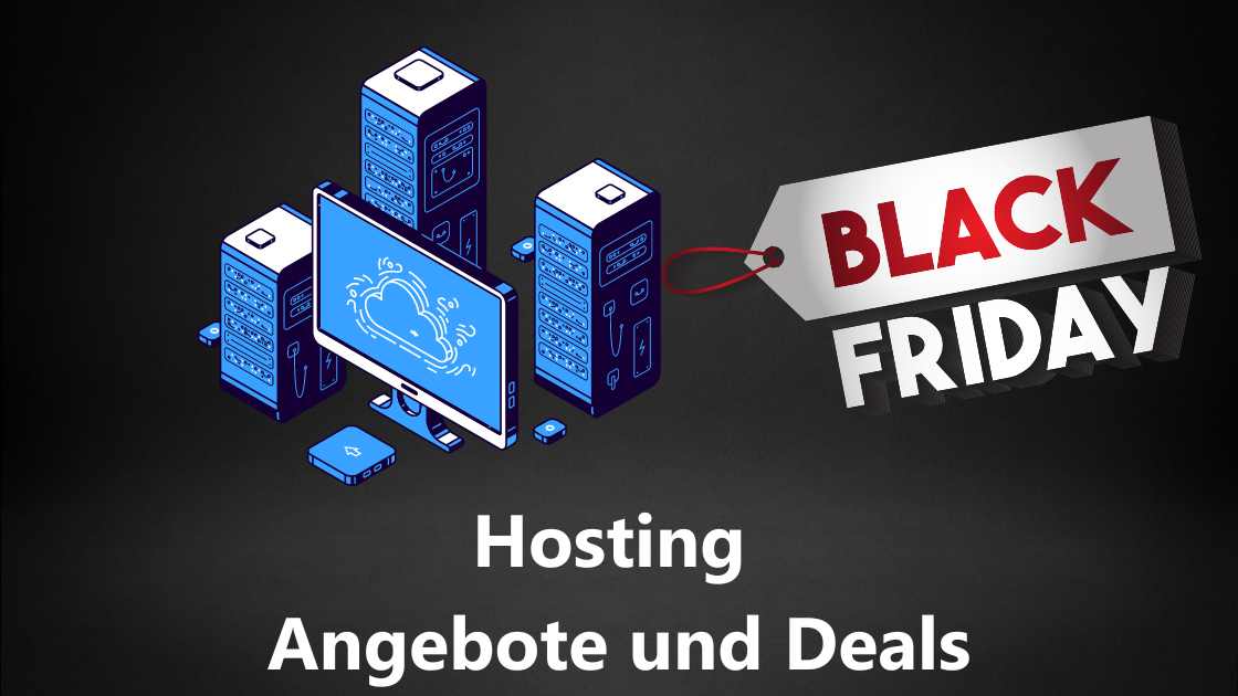 Die Besten Web Hosting Black Friday & Cyber Monday Angebote und Deals