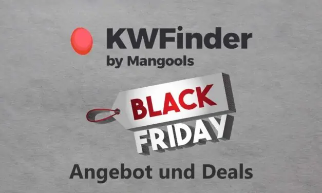 KWFinder Black Friday Angebot & Deal 2023: Jetzt 25% Rabatt sichern! (Mangools Suite)