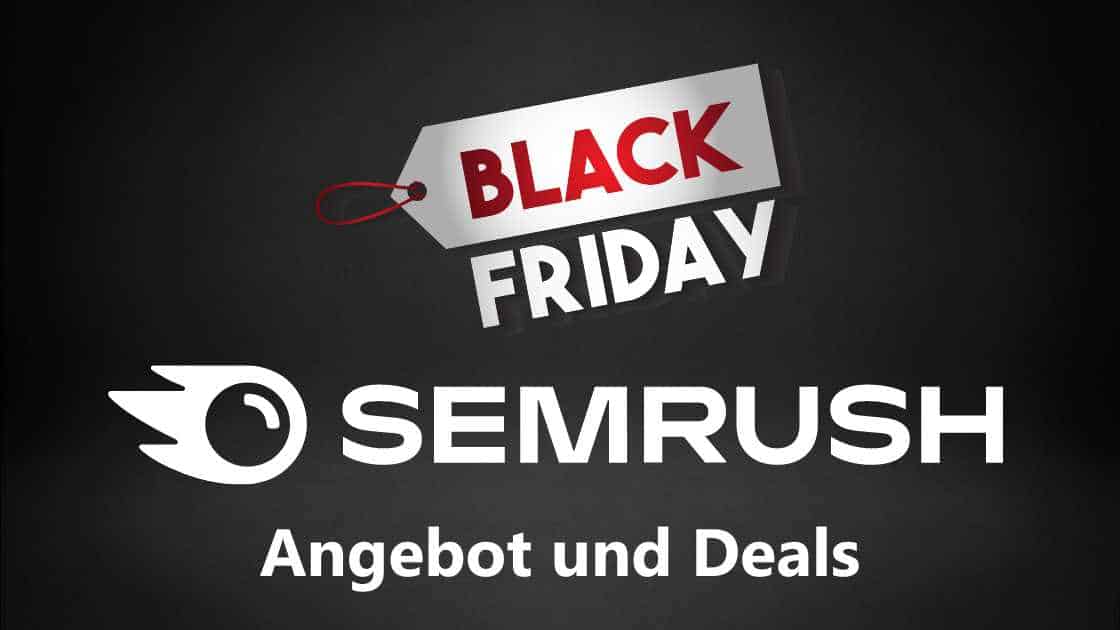 Semrush Black Friday Angebot & Deal 2024[899 Rabatt]