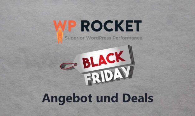 WP Rocket Black Friday Angebot & Deal 2023: Jetzt bis zu 30% Rabatt sichern!