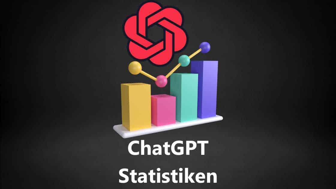 ChatGPT Statistik: Aktuelle Statistiken,Zahlen, Daten, Fakten und Trends