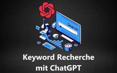 10 Wege, wie Du eine Keyword Recherche mit ChatGPT durchführen kannst 2026