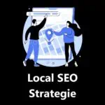Local SEO Strategie 2023: 13 Tipps für die Lokale Suchmaschinenoptimierung für Unternehmen